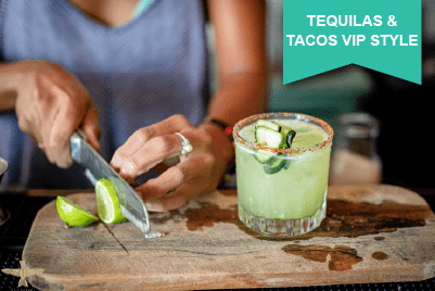 Tequilas y Tacos VIP Style